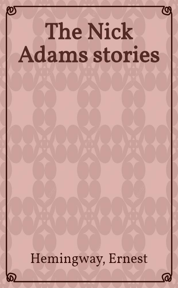 The Nick Adams stories