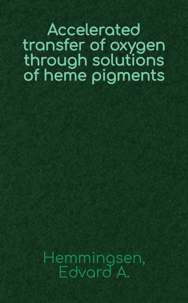Accelerated transfer of oxygen through solutions of heme pigments