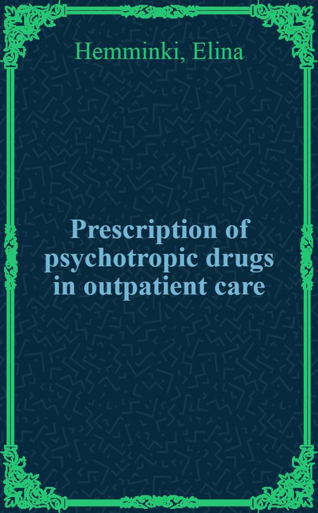 Prescription of psychotropic drugs in outpatient care : Diss.