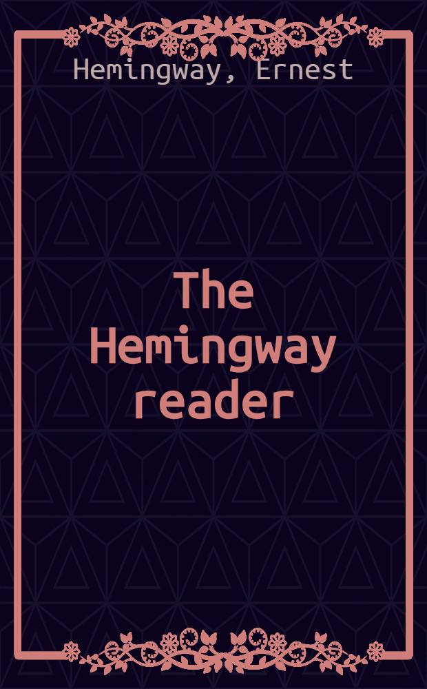 The Hemingway reader