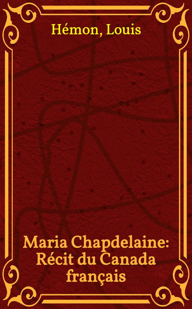 Maria Chapdelaine : Récit du Canada français : 29 bois originaux de Jean Lébédeff
