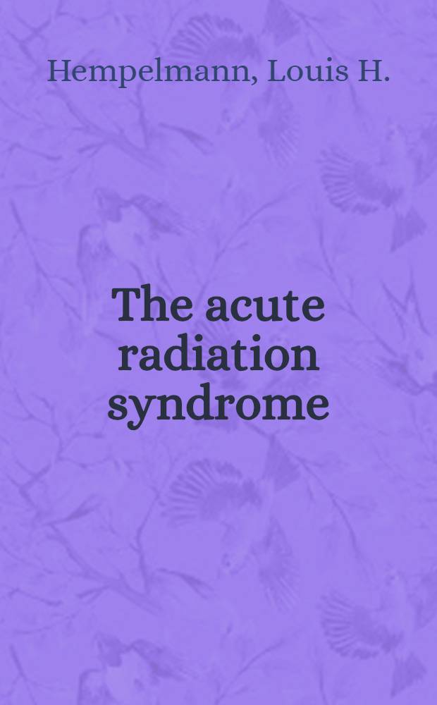 The acute radiation syndrome: a study of nine cases and a review of the problem