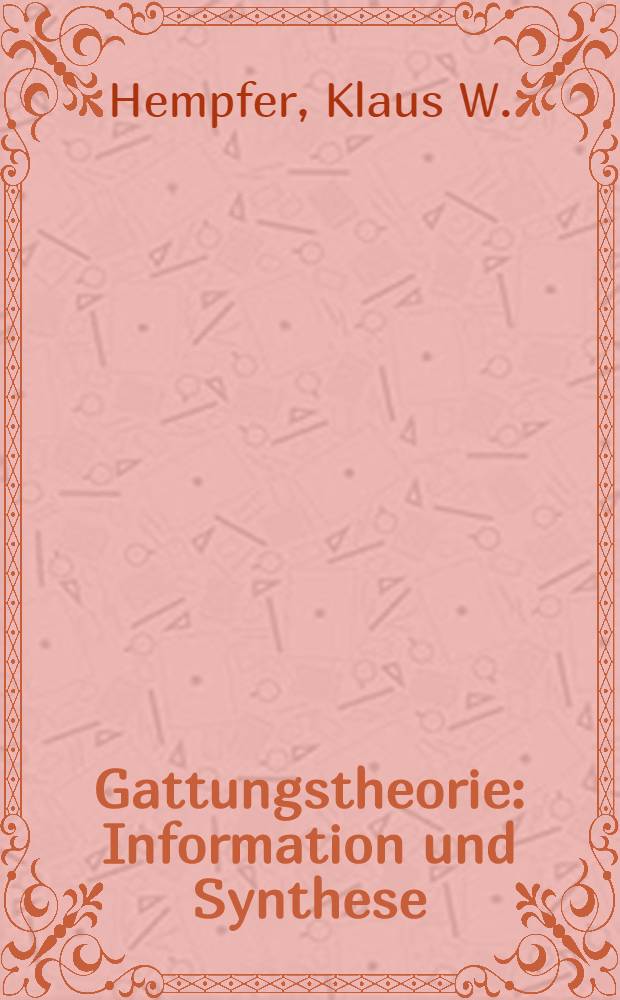 Gattungstheorie : Information und Synthese