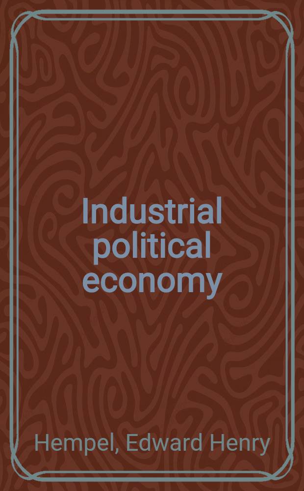 Industrial political economy : The fundamentals