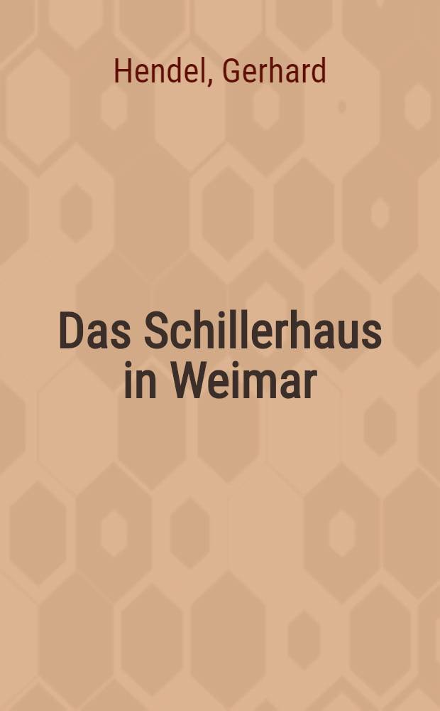 Das Schillerhaus in Weimar