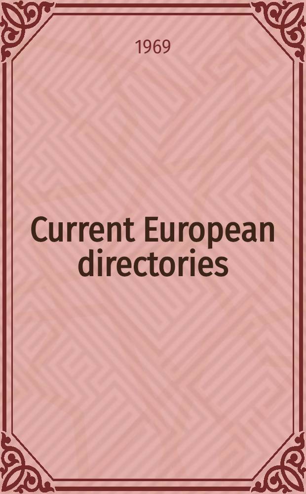 Current European directories : Annotated guide to international, national, city and specialised directories and similar reference works for all countries of Europe