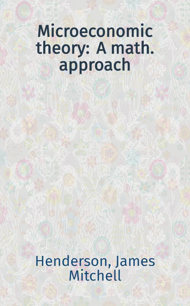 Microeconomic theory : A math. approach