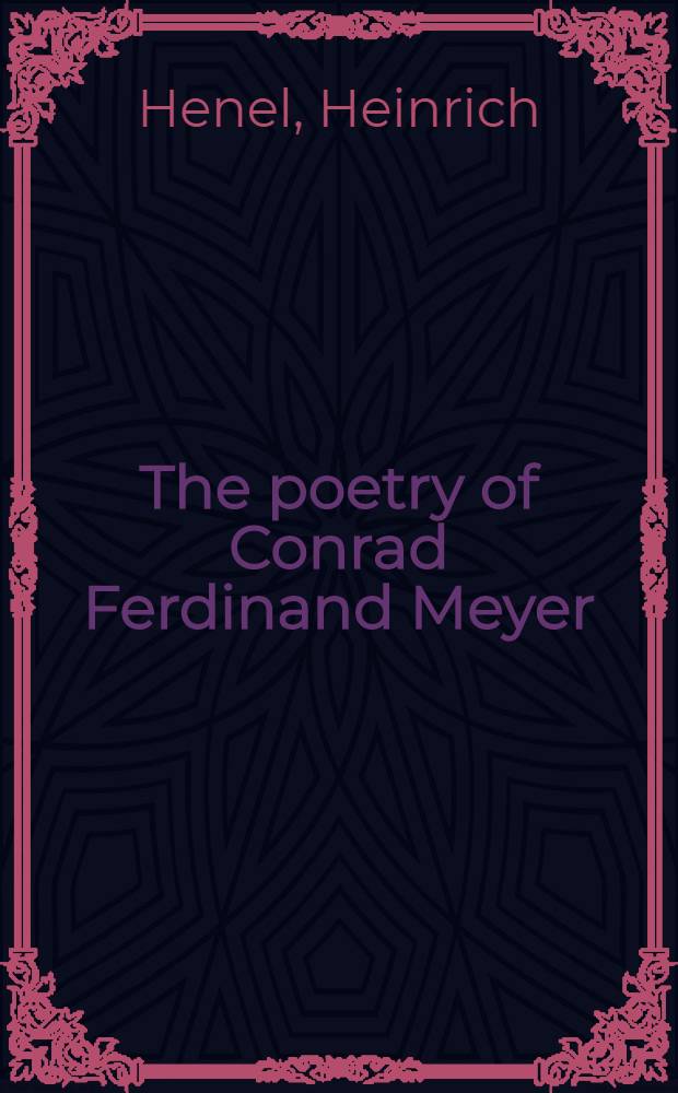 The poetry of Conrad Ferdinand Meyer