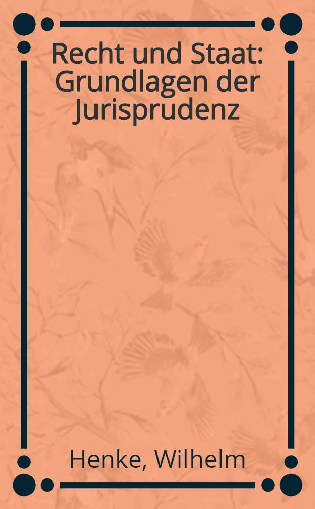 Recht und Staat : Grundlagen der Jurisprudenz