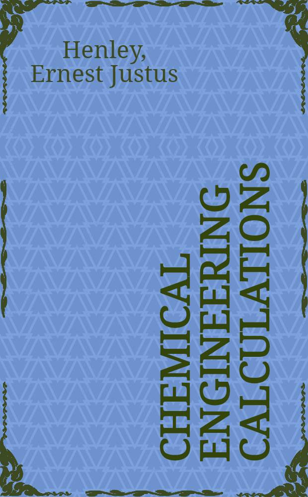 Chemical engineering calculations : Mass and energy balances