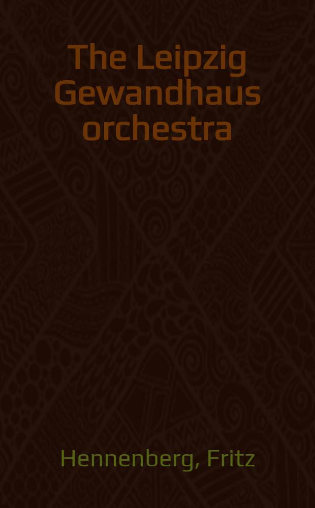 The Leipzig Gewandhaus orchestra