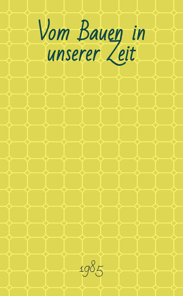 Vom Bauen in unserer Zeit