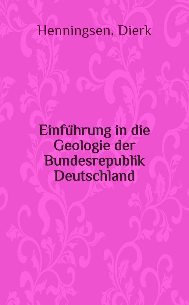 Einführung in die Geologie der Bundesrepublik Deutschland