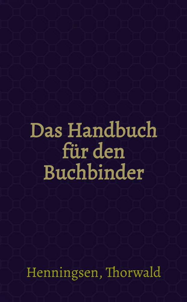 Das Handbuch für den Buchbinder