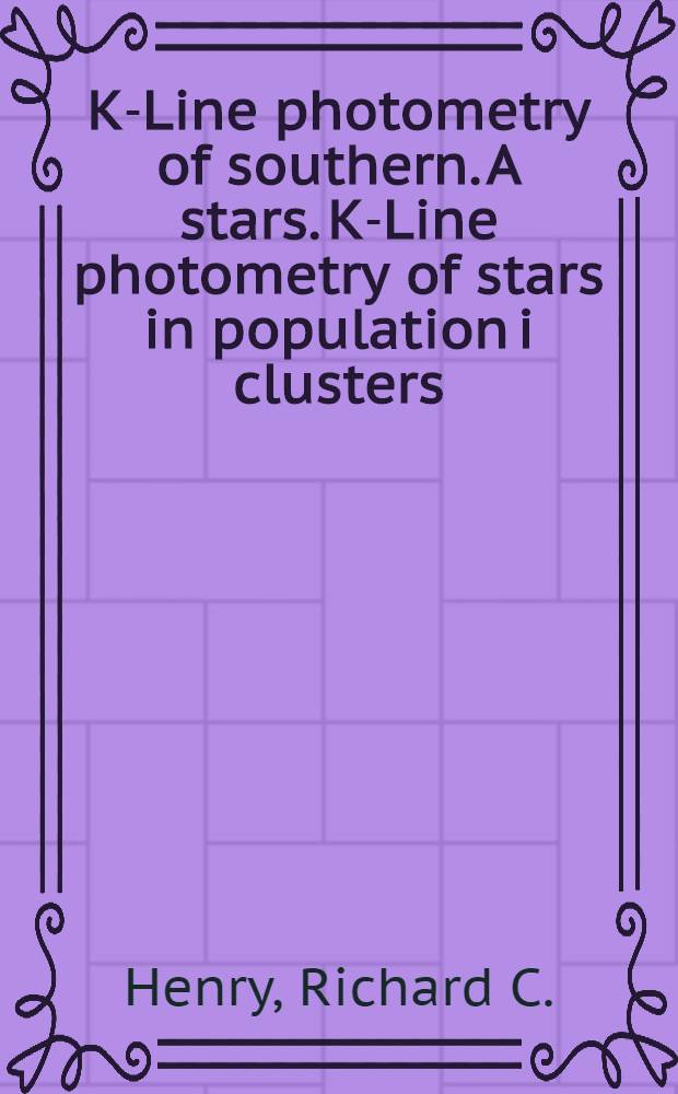 K-Line photometry of southern. A stars. K-Line photometry of stars in population i clusters