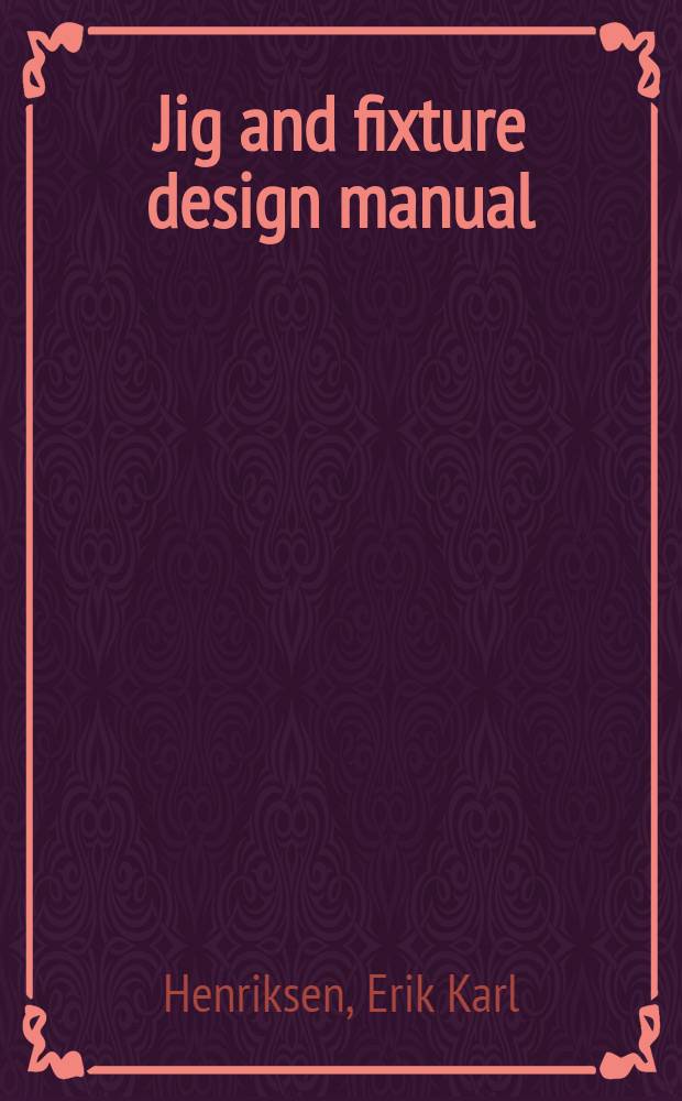 Jig and fixture design manual
