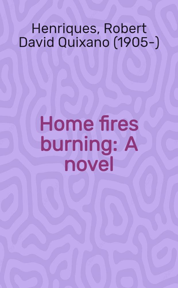 Home fires burning : A novel