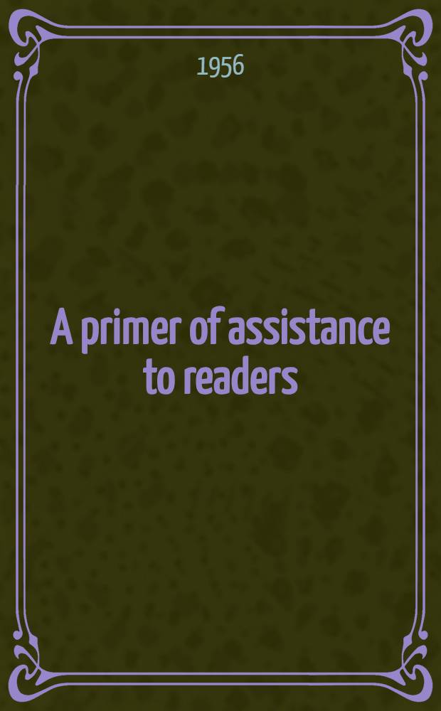 A primer of assistance to readers
