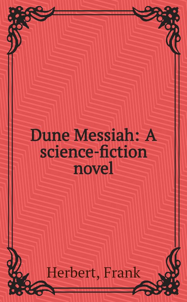 Dune Messiah : A science-fiction novel