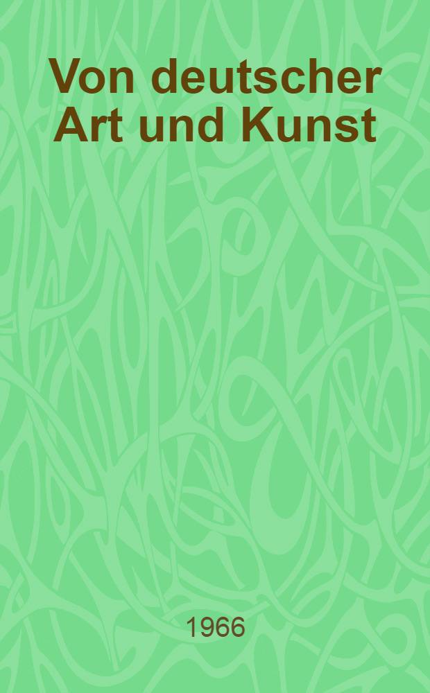 Von deutscher Art und Kunst : Aufsätze