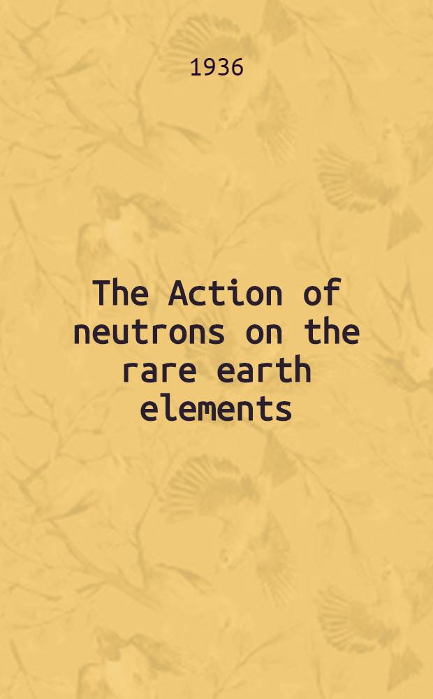The Action of neutrons on the rare earth elements