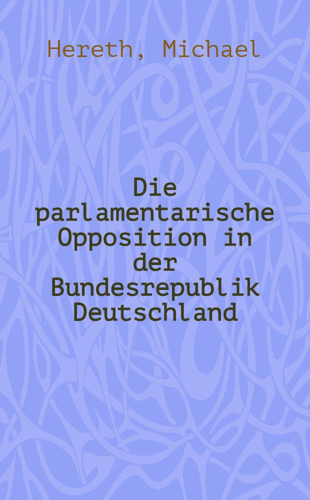 Die parlamentarische Opposition in der Bundesrepublik Deutschland