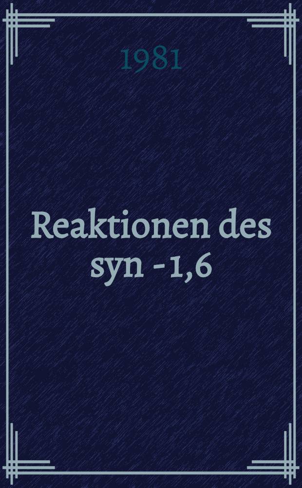 Reaktionen des syn - 1,6; 8,13-Bismethano[14] annulens : Inaug.-Diss