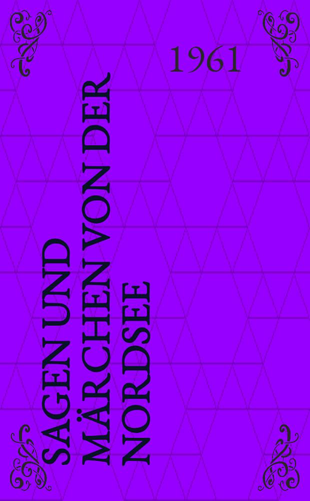 Sagen und Märchen von der Nordsee