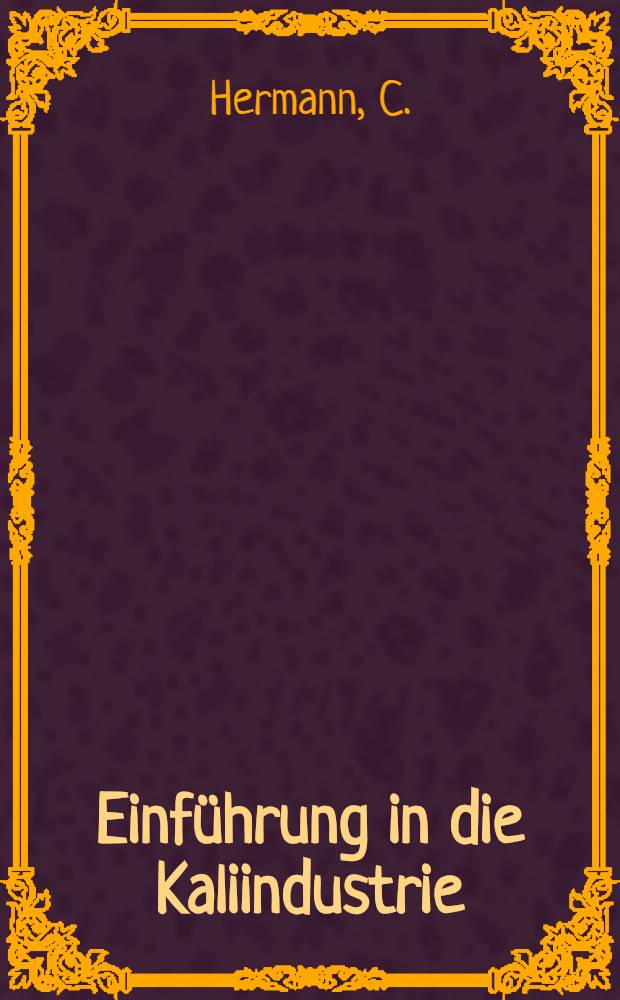 Einf&uuml;hrung in die Kaliindustrie