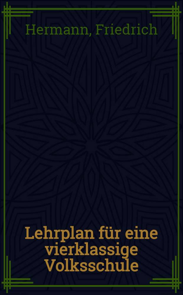 Lehrplan für eine vierklassige Volksschule