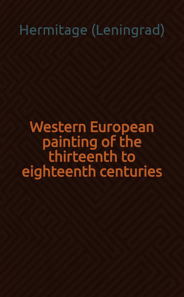 Western European painting of the thirteenth to eighteenth centuries : An album
