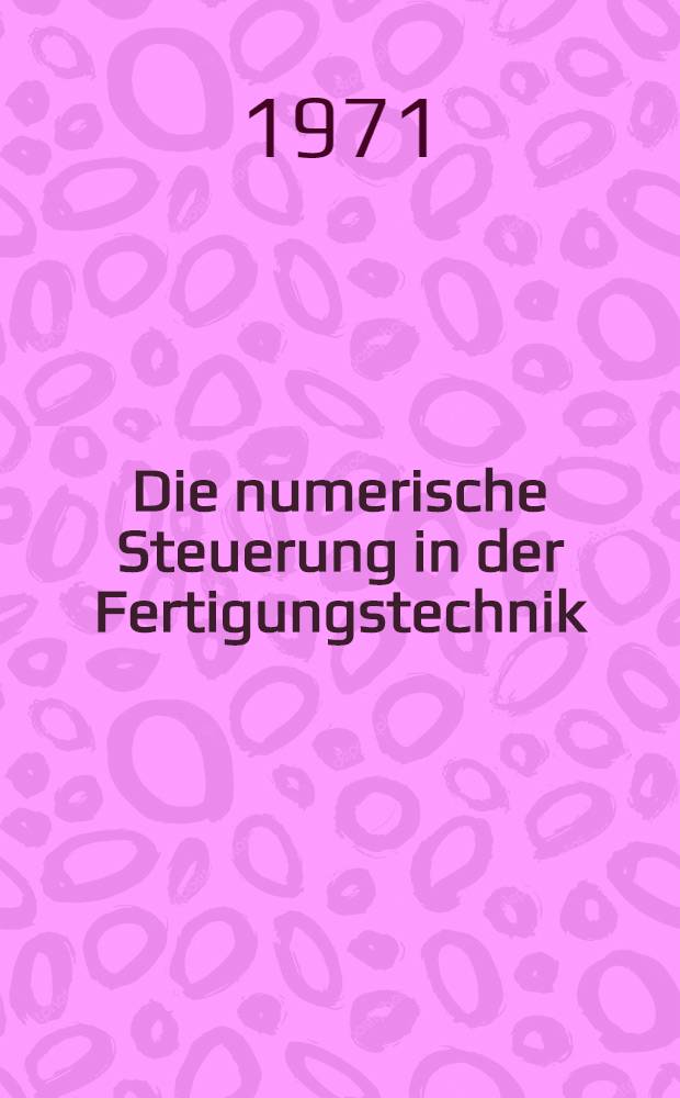 Die numerische Steuerung in der Fertigungstechnik