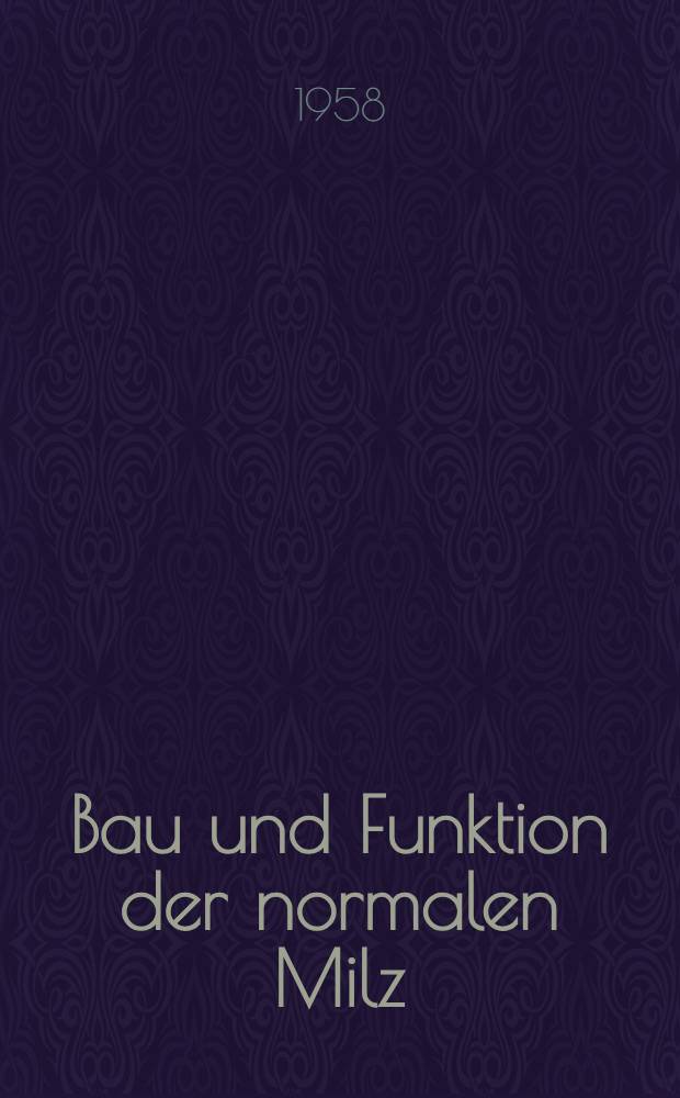 Bau und Funktion der normalen Milz