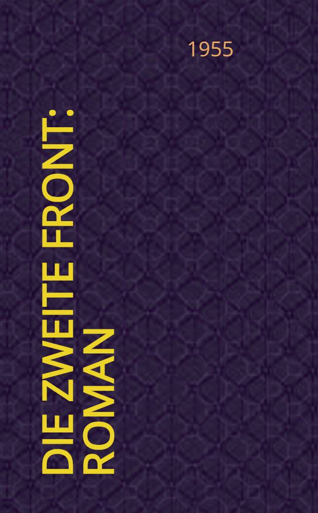 Die zweite Front : Roman