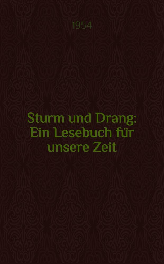 Sturm und Drang : Ein Lesebuch für unsere Zeit