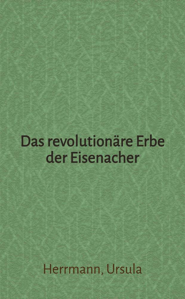 Das revolutionäre Erbe der Eisenacher