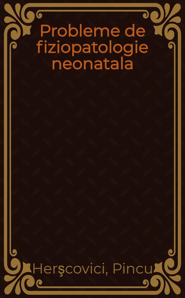 Probleme de fiziopatologie neonatala