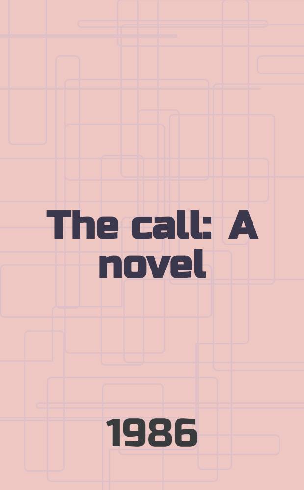 The call : A novel