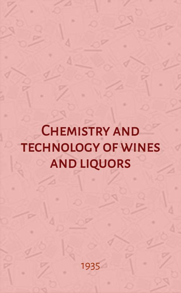 Chemistry and technology of wines and liquors