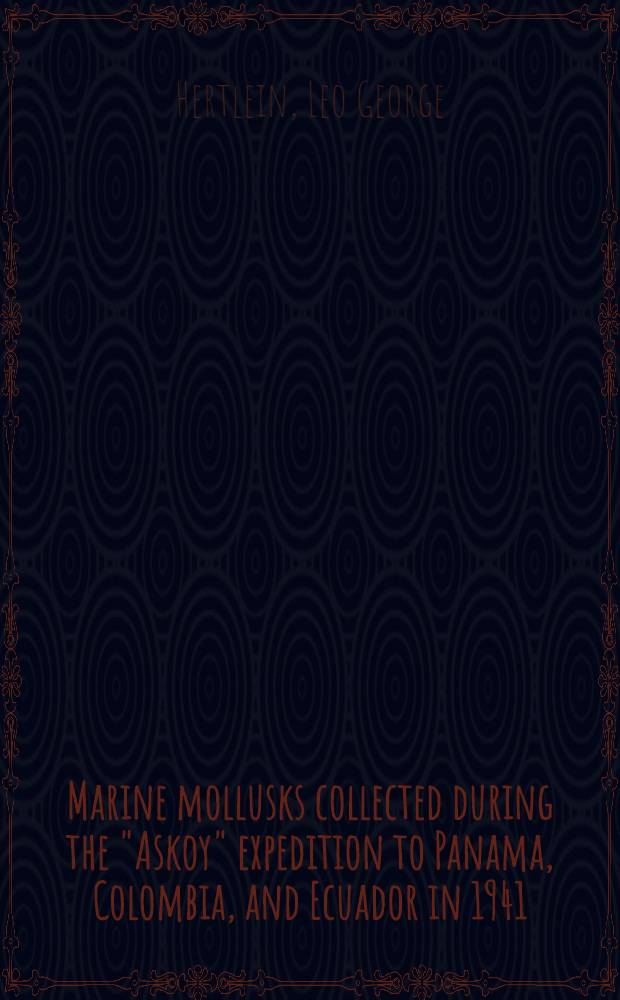 Marine mollusks collected during the "Askoy" expedition to Panama, Colombia, and Ecuador in 1941