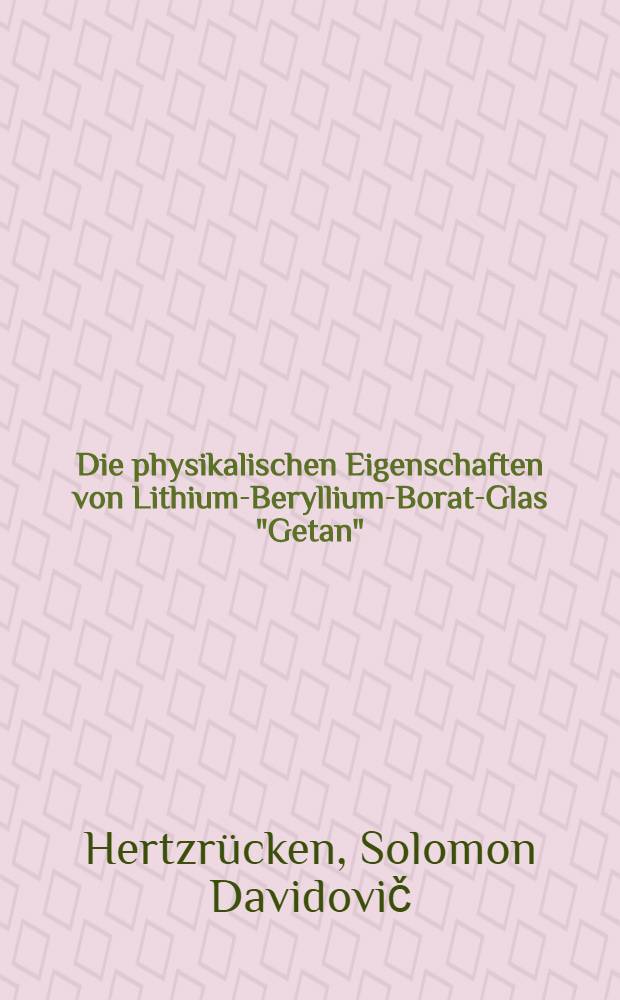Die physikalischen Eigenschaften von Lithium-Beryllium-Borat-Glas "Getan"