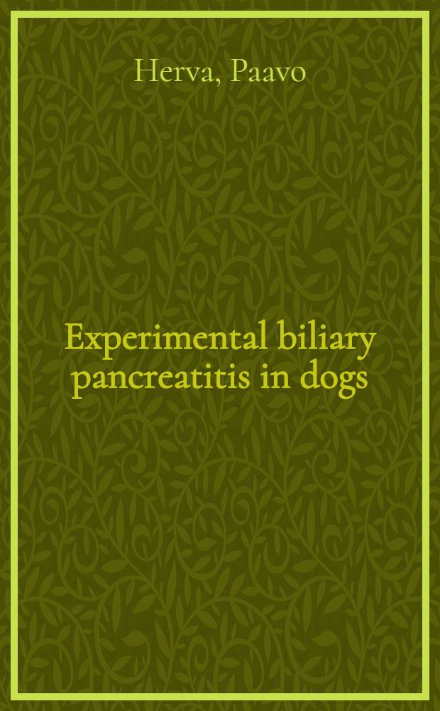 Experimental biliary pancreatitis in dogs : Demonstration of proteolytic activity in pancreatic tissue extracts and interference of dog serum constituents with proteolytic enzymes