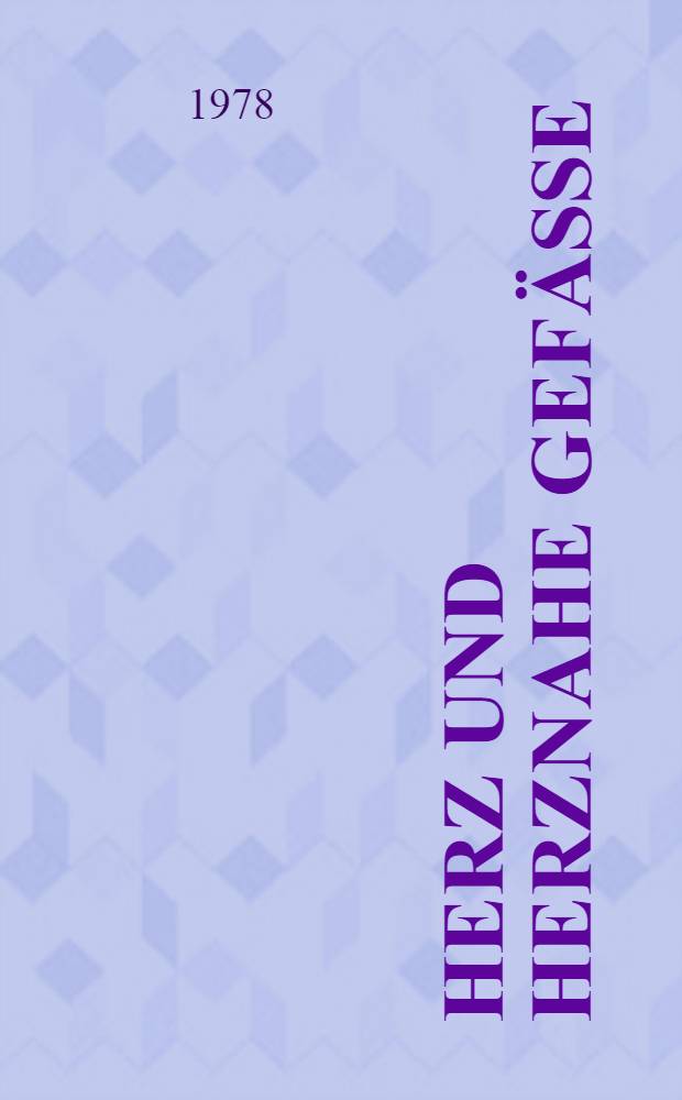 Herz und herznahe Gefäße