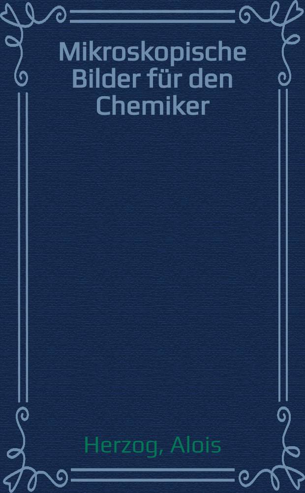 Mikroskopische Bilder für den Chemiker