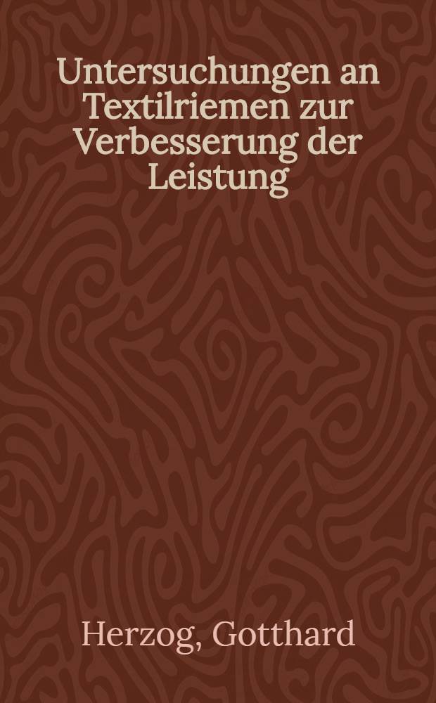 Untersuchungen an Textilriemen zur Verbesserung der Leistung