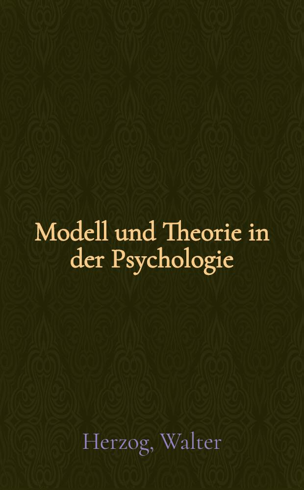 Modell und Theorie in der Psychologie