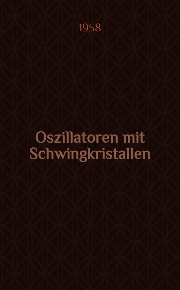 Oszillatoren mit Schwingkristallen