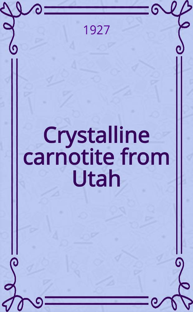 Crystalline carnotite from Utah