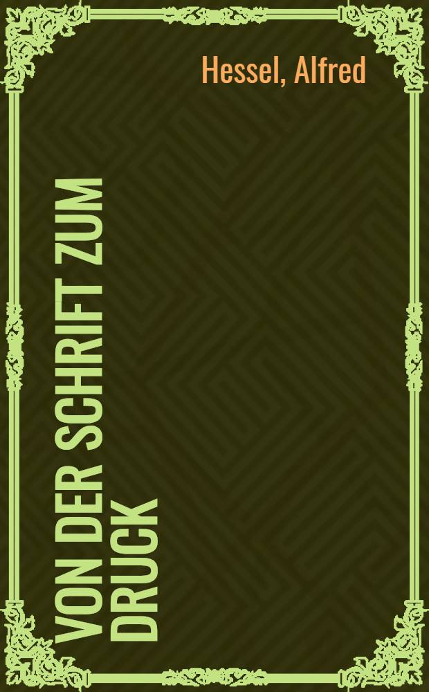 Von der Schrift zum druck