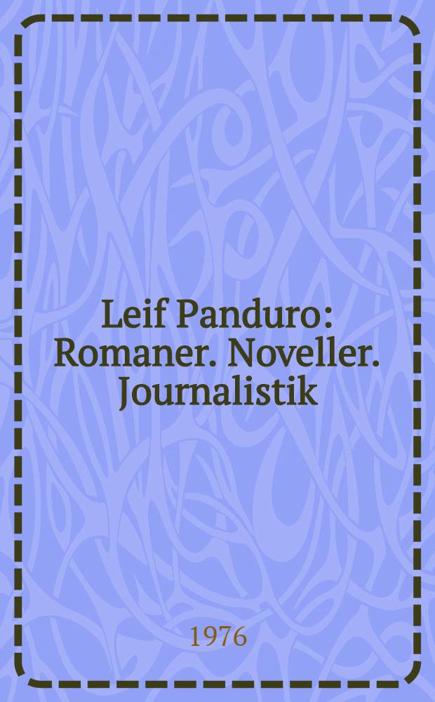Leif Panduro : Romaner. Noveller. Journalistik : En samlet analyse af hele Panduros prosaforfatterskab